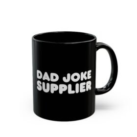 ☕😄📦 Dad Joke Supplier Black Mug – Caffeine & Comedy Included