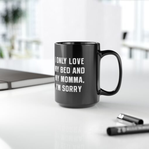 ☕ My Bed & My Momma Black Mug – The Ultimate Mood in a Mug - Image 13