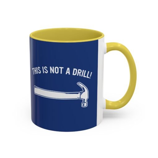 ☕ This Is Not A Drill Color Accent Mug – Sip With a Side of Sarcasm - Image 22