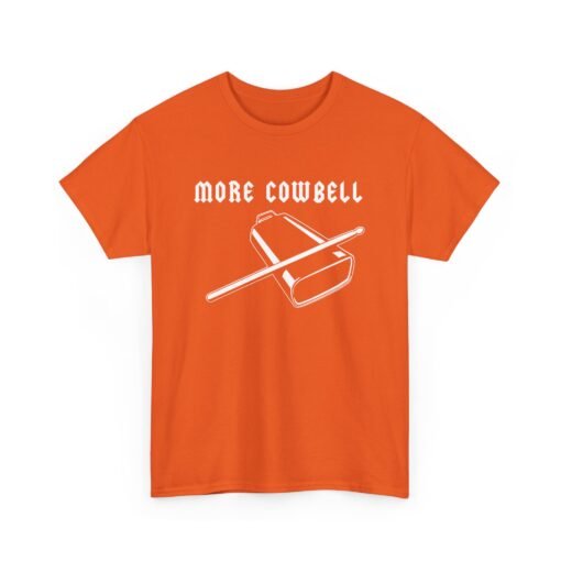 🔔🎶 More Cowbell Unisex T-Shirt – Because the Prescription is Always More - Image 12