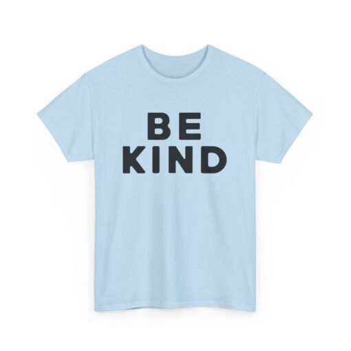 💛✨ Be Kind Unisex T-Shirt – Simple Words, Big Impact - Image 21