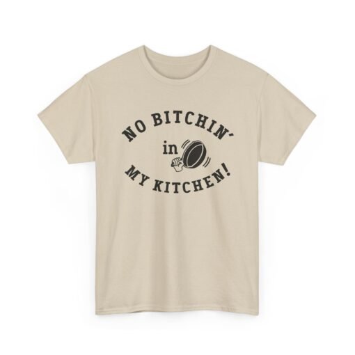 🍳 No Bitchin’ in My Kitchen Unisex T-Shirt – Serving Sass with Every Stir - Image 18