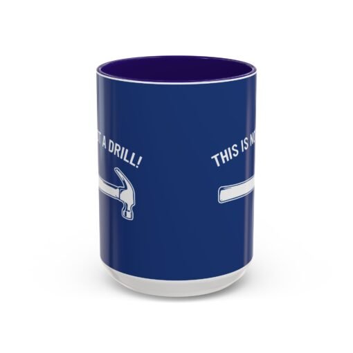 ☕ This Is Not A Drill Color Accent Mug – Sip With a Side of Sarcasm - Image 29