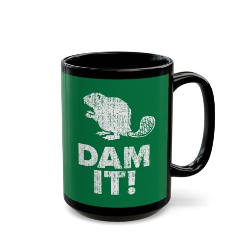 ☕🦫 Dam It! Black Mug – Sip Happens, Laugh Anyway - Image 11