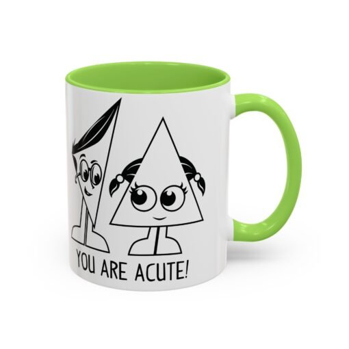 🔺 You Are Acute – Color Accent Mug (11 or 15 oz) 😄 - Image 30