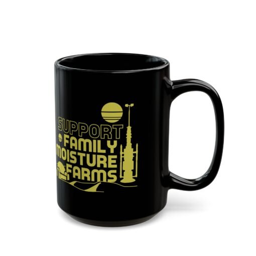 ☕🌞🌵 I Support Family Moisture Farms Black Mug – Brewed on Tatooine, Sipped in Style - Image 8