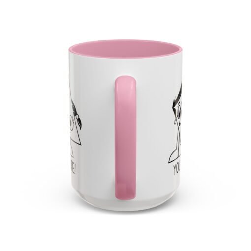 🔺 You Are Acute – Color Accent Mug (11 or 15 oz) 😄 - Image 83