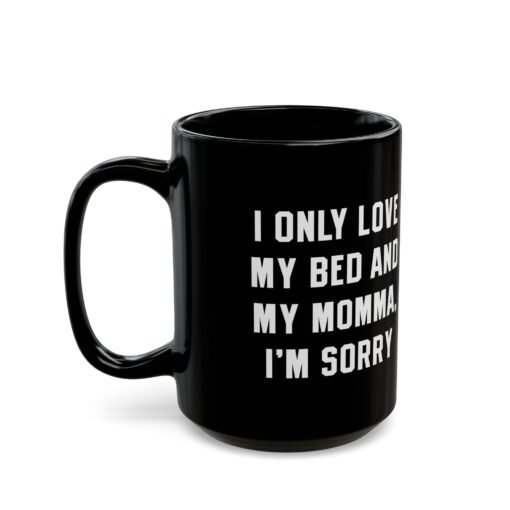 ☕ My Bed & My Momma Black Mug – The Ultimate Mood in a Mug - Image 9