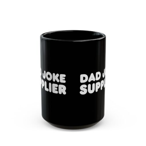☕😄📦 Dad Joke Supplier Black Mug – Caffeine & Comedy Included - Image 7