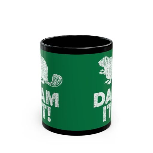 ☕🦫 Dam It! Black Mug – Sip Happens, Laugh Anyway - Image 3