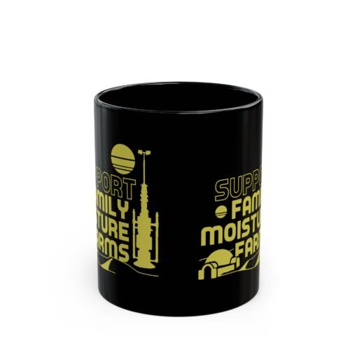 ☕🌞🌵 I Support Family Moisture Farms Black Mug – Brewed on Tatooine, Sipped in Style - Image 3