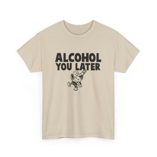 🍺📱 Alcohol You Later Unisex T-Shirt – Buzzed and Busy - Image 12