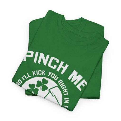 Pinch Me and I’ll Kick You Right in the Shamrocks Unisex T-Shirt – St. Paddy’s Day with Attitude - Image 6