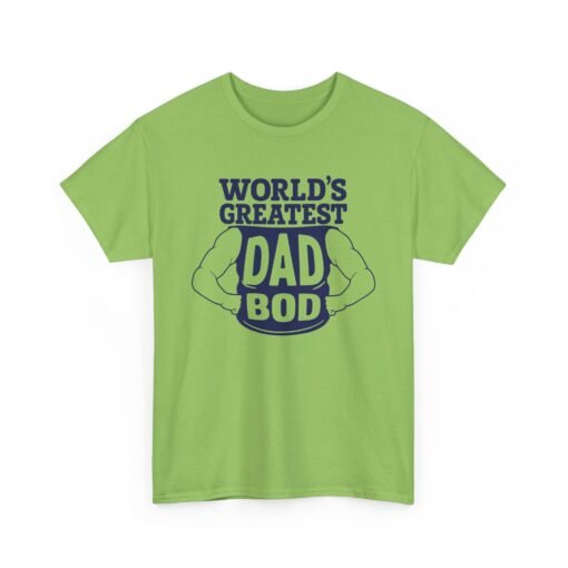 World’s Greatest Dad Bod – Unisex T-Shirt - Image 17