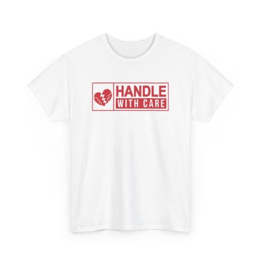 Handle With Care Unisex T-Shirt – Fragile But Fabulous