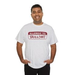 Allergic to Bullshit - Unisex T-Shirt – Zero Tolerance, 100% Sass - Image 7