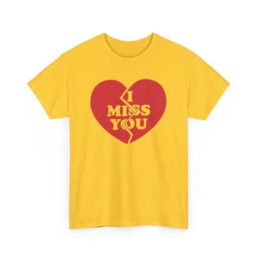 I Miss You Unisex T-Shirt – Heartfelt & Honest - Image 13