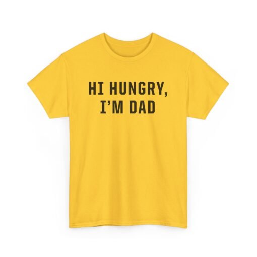 "Hi Hungry, I'm Dad" – Unisex T-Shirt - Image 15