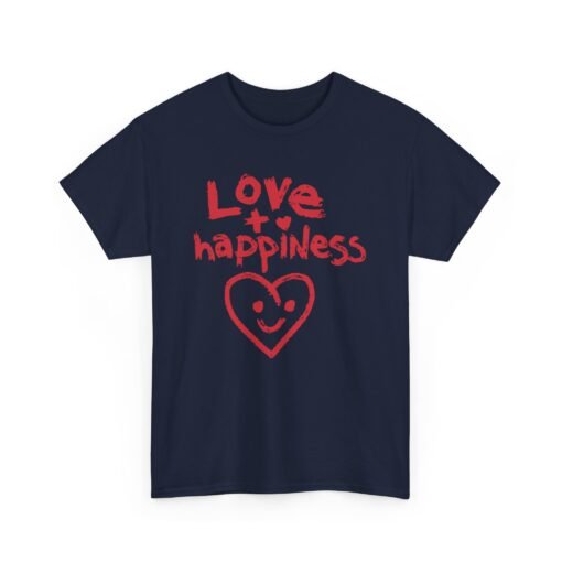 Love + Happiness Unisex T-Shirt – Feel-Good Vibes in Every Stitch - Image 17
