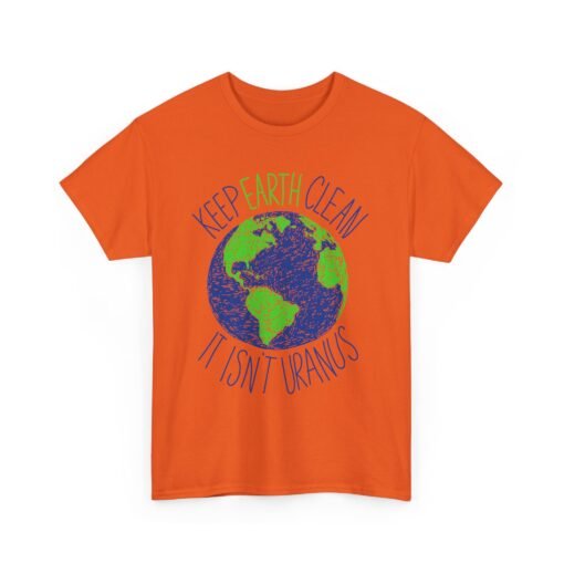Keep Earth Clean, It’s Not Uranus" Unisex T-Shirt – Planet-Friendly Pun - Image 12