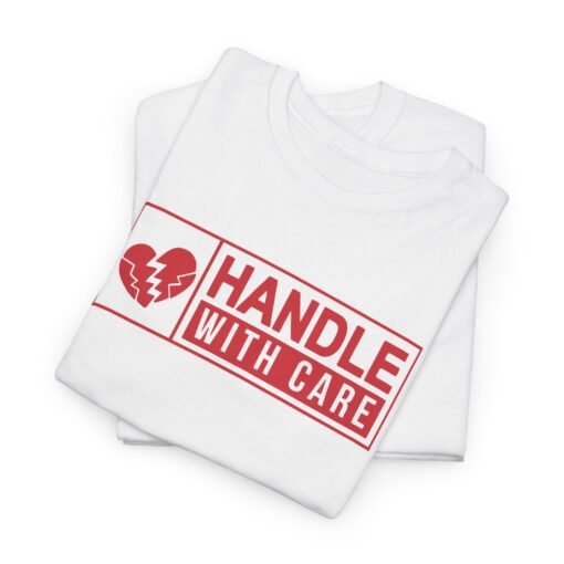 Handle With Care Unisex T-Shirt – Fragile But Fabulous - Image 6