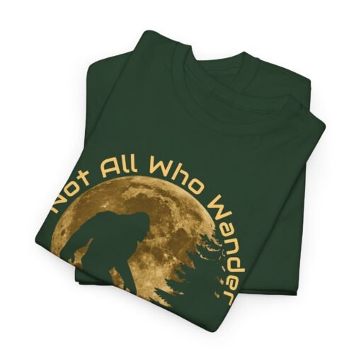 🦶🌲 Not All Who Wander Are Lost Unisex T-Shirt – Bigfoot-Approved Adventure Wear - Image 2