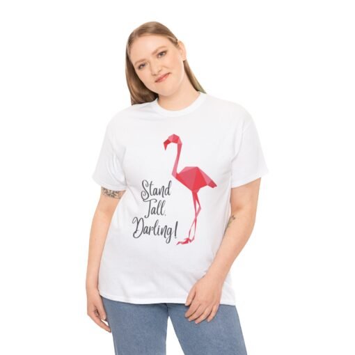 Stand Tall, Darling – Unisex T-Shirt - Image 4