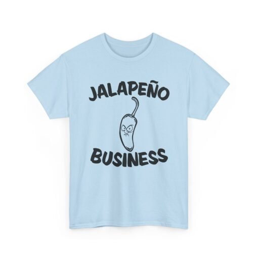 🌶😠 Jalapeño Business Unisex T-Shirt – Spicy Attitude, Extra Sass - Image 17