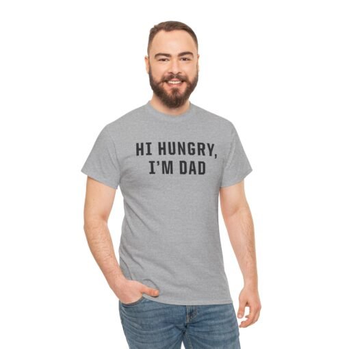 "Hi Hungry, I'm Dad" – Unisex T-Shirt - Image 3
