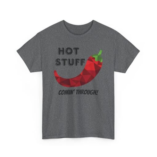 🌶️🔥 Hot Stuff Comin' Through! Unisex T-Shirt – Spicy, Bold, and Ready to Roll - Image 18