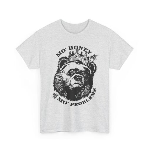 🐻👑 Mo' Honey Mo' Problems Unisex T-Shirt – Royal Bear Energy - Image 13