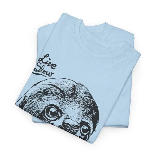 🦥💤 Live Slow, Die Whenever Unisex T-Shirt – Sloth Life Approved - Image 2