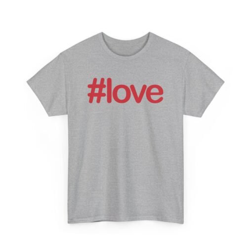 #LOVE Unisex T-Shirt – Hashtag Your Heart - Image 12