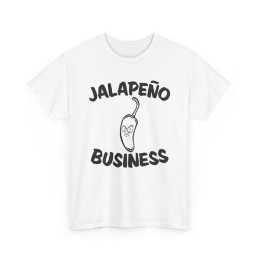 🌶😠 Jalapeño Business Unisex T-Shirt – Spicy Attitude, Extra Sass - Image 10