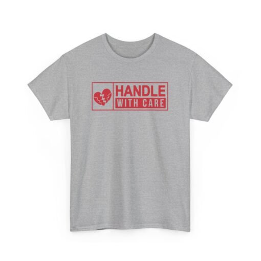 Handle With Care Unisex T-Shirt – Fragile But Fabulous - Image 12