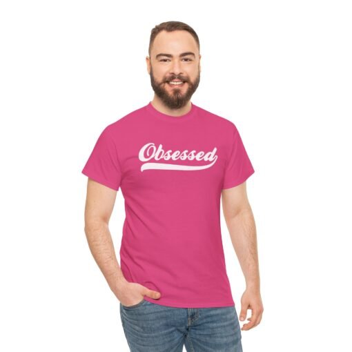 Obsessed Unisex T-Shirt – Wear Your Passion - Image 4
