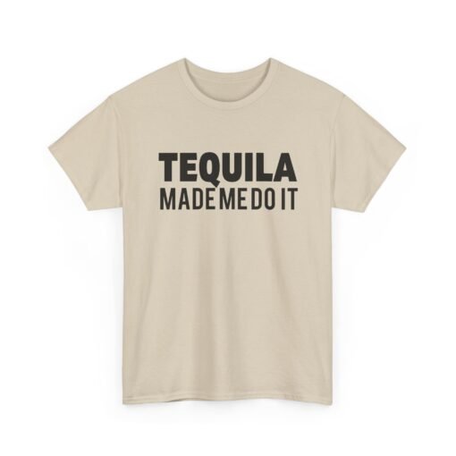 🌵👕 Tequila Made Me Do It Unisex T-Shirt – No Regrets, Just Reposado - Image 13