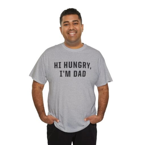 "Hi Hungry, I'm Dad" – Unisex T-Shirt - Image 5