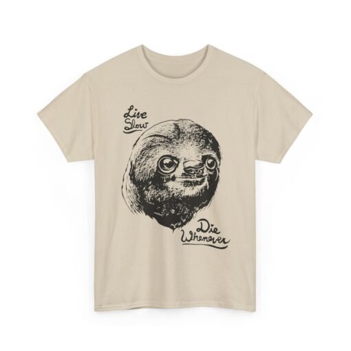 🦥💤 Live Slow, Die Whenever Unisex T-Shirt – Sloth Life Approved - Image 14