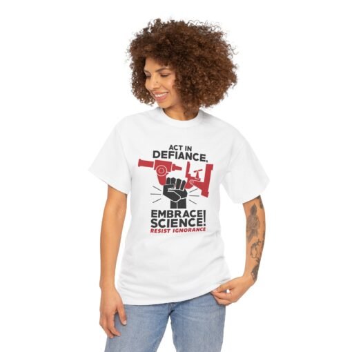 🔬✊ Act in Defiance, Embrace Science! Unisex T-Shirt – Knowledge is Power - Image 2