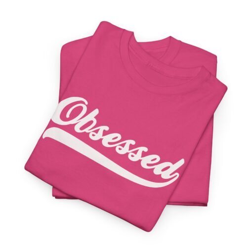 Obsessed Unisex T-Shirt – Wear Your Passion - Image 6