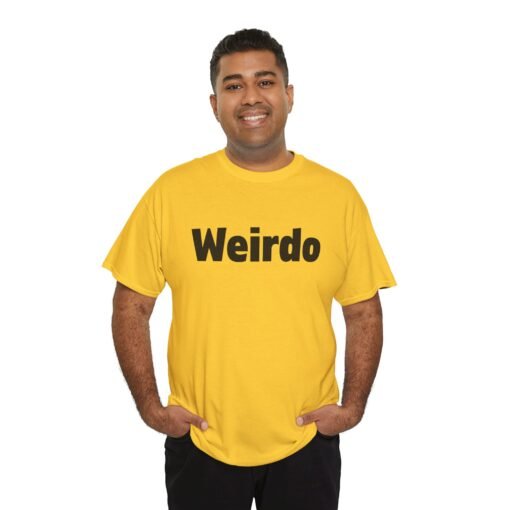 Weirdo | Unisex | Heavy Cotton | T-Shirt | Funny | Gift - Image 6
