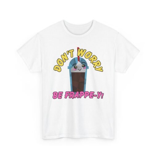 🥤✨ Don’t Worry, Be-Frappe-y! Unisex T-Shirt – Sweet Style, Chilled Vibes - Image 11