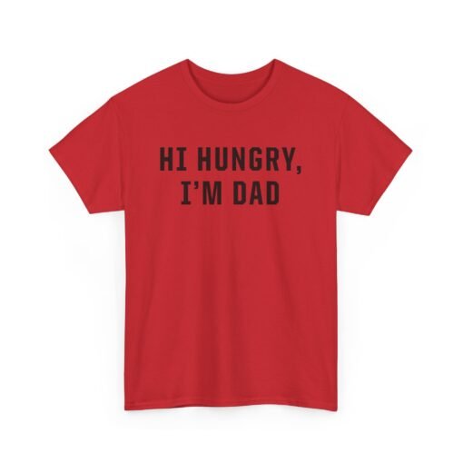 "Hi Hungry, I'm Dad" – Unisex T-Shirt - Image 21
