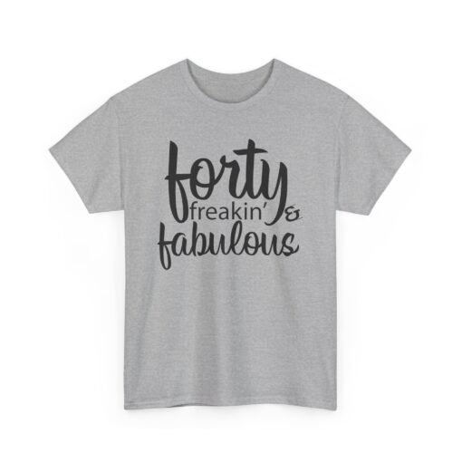 🎂💥 Forty and Freakin’ Fabulous Unisex T-Shirt – Level 40: Unlocked & Unstoppable - Image 13