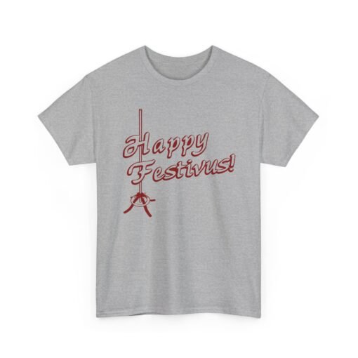 🎉🎄 Happy Festivus Unisex T-Shirt – For the Rest of Us! - Image 11