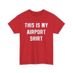 🛫 This Is My Airport Shirt – Ready for Takeoff in Comfort & Style
