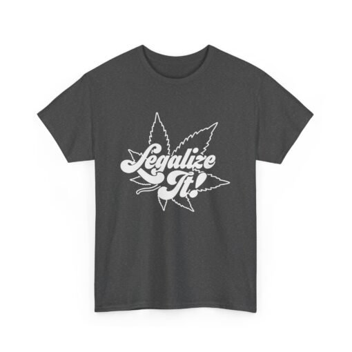 🌿⚖️ Legalize It Unisex T-Shirt – Make It Make Sense - Image 11