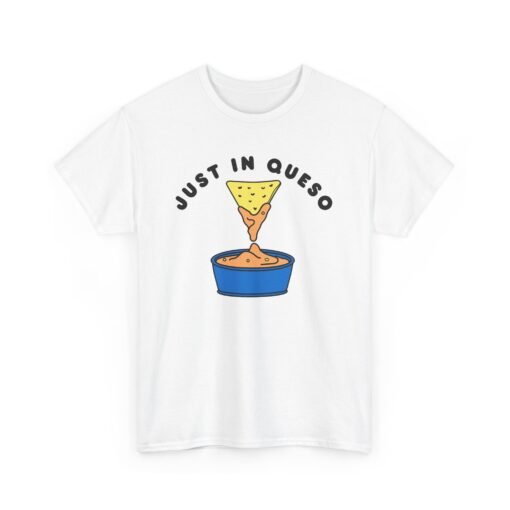 🧀🌶 Just In Queso Unisex T-Shirt – Always Ready to Dip - Image 11