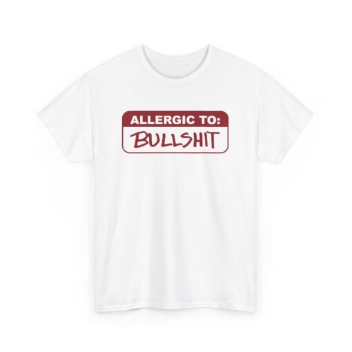 🚫🐂💩 Allergic to Bullshit Unisex T-Shirt – Zero Tolerance, 100% Sass - Image 11